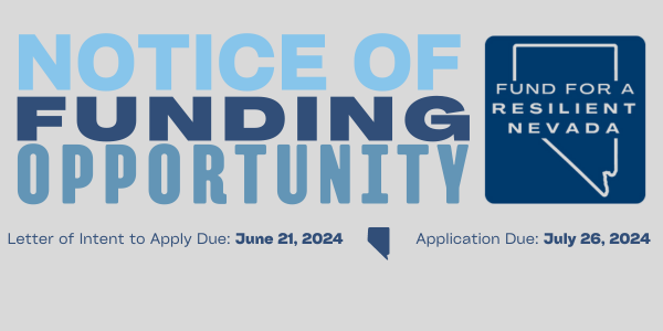 Graphic for the Notice of Funding Opportunity for the Fund for a Resilient Nevada includes due dates of June 21 for the letter and July 26 for the application